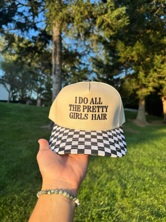 I Do All The Pretty Girls Hair Hat